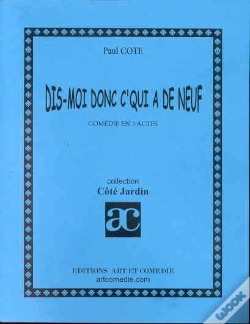 Capa do artigo Dis-Moi Donc C'Qui A De Neuf ; Comedie En 3 Actes