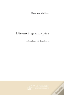 Capa do artigo Dis-Moi, Grand-Père ; Le Bonheur Est Dans Le Pré