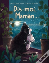 Dis-Moi, Maman...