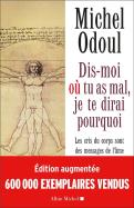Dis-Moi Ou Tu As Mal, Je Te Dirai Pourquoi - Les Cris Du Corps Sont Des Messages De L'Ame