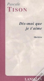 Dis-Moi Que Je T'Aime