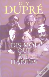 Dis Moi Qui Tu Hantes