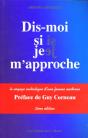 Dis-Moi Si Je M'Approche ; Le Voyage Initiatique D'Une Femme Moderne - Preview