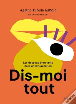 Capa do artigo Dis-Moi Tout : Les Dessous Étonnants De La Communication