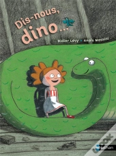 Dis-Nous, Dino...