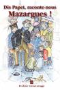 Dis Papet, Raconte-Nous Mazargues ! - Preview