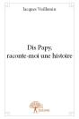 Dis Papy, Raconte-Moi Une Histoire - Preview