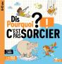 Dis Pourquoi ? : Dis Pourquoi ? ; C'Est Pas Sorcier - Preview