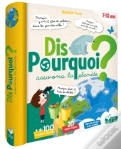Dis Pourquoi ? : Dis Pourquoi ? ; Sauvons La Planète