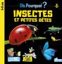 Dis Pourquoi ? : Insectes Et Petites Bêtes - Preview