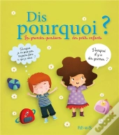 Dis Pourquoi ? Les Grandes Questions Des Petits Enfants