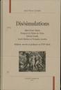Dis-Simulations - Jules-Cesar Vanini, Francois La Mothe Le Vayer, Gabriel Naude, Louis Machon Et Tor - Preview