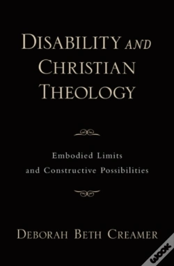 Capa do artigo Disability And Christian Theology Embodied Limits And Constructive Possibilities