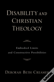 Capa do artigo Disability And Christian Theology Embodied Limits And Constructive Possibilities