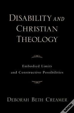 Capa do artigo Disability And Christian Theology Embodied Limits And Constructive Possibilities