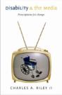 Disability And The Media - Prescriptions For Change - Preview