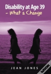 Disability At Age 39 - What A Change
