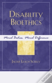 Disability Bioethics