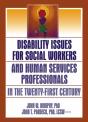 Disability Issues For Social Workers And Human Services Professionals In The Twenty-First Century - Preview