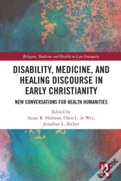 Capa do artigo Disability, Medicine, And Healing Discourse In Early Christianity