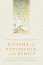 Disability, Providence, And Ethics - Preview