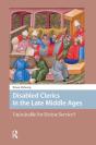 Disabled Clerics In The Late Middle Ages - Preview