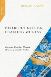 Disabling Mission, Enabling Witness