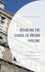 Disabling The School-To-Prison Pipeline - Preview