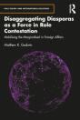Disaggregating Diasporas As A Force In Role Contestation - Preview