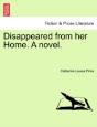 Disappeared From Her Home. A Novel. - Preview