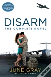 Disarm: The Complete Novel