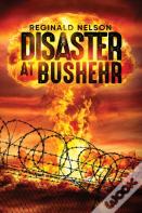 Disaster At Bushehr