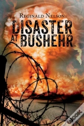 Disaster At Bushehr