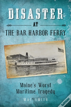 Capa do artigo Disaster At The Bar Harbor Ferry