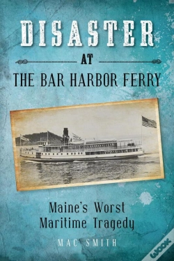 Capa do artigo Disaster At The Bar Harbor Ferry