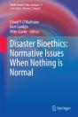 Disaster Bioethics: Normative Issues When Nothing Is Normal - Preview