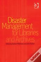 Disaster Management For Libraries And Archives