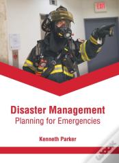 Disaster Management: Planning For Emergencies