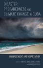 Disaster Preparedness And Climate Change In Cuba - Preview
