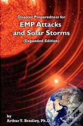 Disaster Preparedness For Emp Attacks And Solar Storms (Expanded Edition)