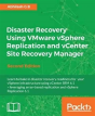 Disaster Recovery Using Vmware Vsphere Replication And Vcenter Site Recovery Manager - Preview