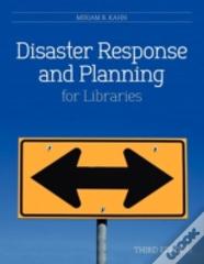 Disaster Response And Planning For Libraries
