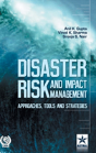 Disaster Risk And Impact Management: Approaches, Tools And Strategies - Preview