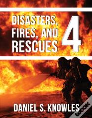 Disasters, Fires, And Rescues 4