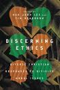 Discerning Ethics Â€“ Diverse Christian Responses To Divisive Moral Issues - Preview