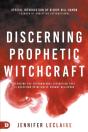 Discerning Prophetic Witchcraft - Preview
