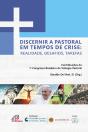 Discernir A Pastoral Em Tempos De Crise: - Preview