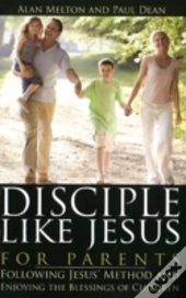 Disciple Like Jesus For Parents