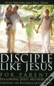 Capa do artigo Disciple Like Jesus For Parents