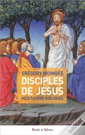 Disciples De Jésus ; Méditations Bibliques